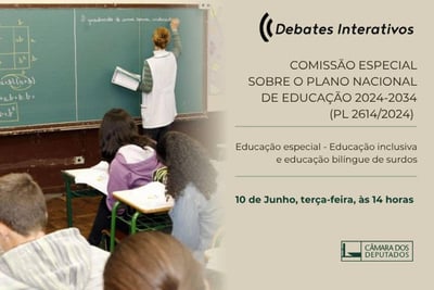 Debate Interativo – Educação especial – Educação inclusiva e educação bilíngue de surdos